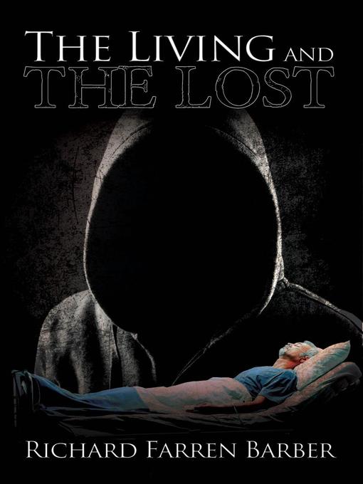 Title details for The Living and the Lost by Richard Farren Barber - Available